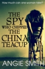 The Spy Who Chipped the China Teacup - Book