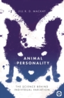 Animal Personality : The Science Behind Individual Variation - Book