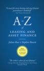 A to Z of leasing and asset finance : 2nd Edition revised and expanded - Book