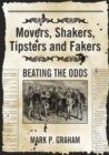 Movers, Shakers, Tipsters and Fakers : Beating the Odds - Book