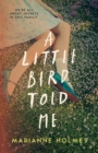 A Little Bird Told Me - Book