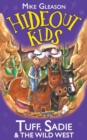 Tuff, Sadie & the Wild West : Book 1 - Book