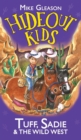 Tuff, Sadie & the Wild West: Book 1 - Book