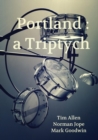 Portland : A Triptych - Book