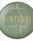 Kintsugi : The Poetic Mend - Book