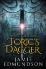 Toric's Dagger : Book One of The Weapon Takers Saga - Book
