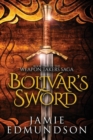 Bolivar's Sword : Book Two of The Weapon Takers Saga - Book