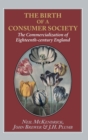 The The Birth of a Consumer Society : The Commercialization of Eighteenth-century England - Book