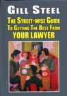 The Street-Wise Guide to Getting the Best from Your Lawyer - Book
