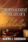 TIME MANAGEMENT IN THE LIFE OF A SCHOLAR - eBook