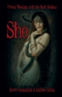 SHE : Primal Meetings with the Dark Goddess - Book