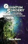 Quantum Sorcery : The Science of Chaos Magic 3rd Edition - Book