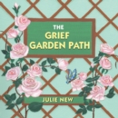 The Grief Garden Path - eBook