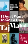 I Don't Want to Go to the Taj Mahal : Stories of a Birmingham Boy - Book