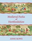 Medieval Parks of Hertfordshire - Book