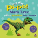 Codi Fflap Pi-Po!: Mam T.Rex / Pop-Up Peekaboo Baby Dinosaur - Book