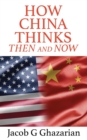 How China Thinks : Then And Now - Book