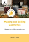 Making and Selling Cosmetics : Honeycomb Cleansing Cream - Book