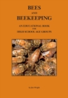 Bees and Beekeeping : An educational book FOR HIGH SCHOOL AGE GROUPS - Book