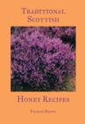 Traditional Scottish Honey Recipes - Book