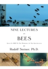 Nine Lectures on Bees : Given In 1923 To The Workmen At The Goetheanum - Book