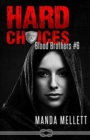 Hard Choices (Blood Brothers #6) - Book