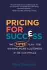Pricing for Success : The 7-step plan for winning more customers at better prices - Book