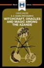 An Analysis of E.E. Evans-Pritchard's Witchcraft, Oracles and Magic Among the Azande - Book