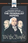 An Analysis of Alexander Hamilton, James Madison, and John Jay's The Federalist Papers - Book
