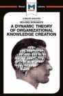 An Analysis of Ikujiro Nonaka's A Dynamic Theory of Organizational Knowledge Creation - Book