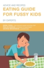 Eating Guide for Fussy Kids : Advice and Recipes by Experts - Book