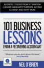 101 Business Lessons From a Recovering Accountant: : "Business Lessons from my Window Cleaner, Margaret Thatcher, George Clooney and many more" - Book