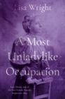 A Most Un-ladylike Occupation : Lucy Deane, the First Female Factory Inspector 1890's - Book