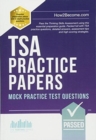 TSA PRACTICE PAPERS: 100s of Mock Practice Test Questions : Pass the Thinking Skills Assessment using this essential preparation guide. Packed full with 100s TSA practice questions, detailed answers, - Book