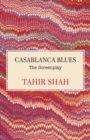 Casablanca Blues : The Screenplay - Book