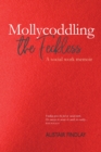 Mollycoddling the Feckless - eBook