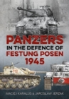 Panzers in the Defence of Festung Posen 1945 - Book