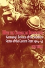 With the Courage of Desperation : Germany'S Defence of the Southern Sector of the Eastern Front - Book