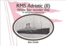 Rms Adriatic (II) : White Star Line Wonder Ship in Old Picture Postcards - Book