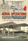 Aerial Operations in the Revolutions of 1922 and 1947 in Paraguay : The First Dogfights in South America - Book