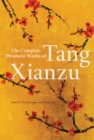 The Complete Dramatic Works of Tang Xianzu - eBook