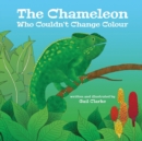 The Chameleon Who Couldn't Change Colour - Book