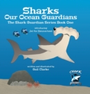 Sharks Our Ocean Guardians : The Shark Guardian Series Book One - Book