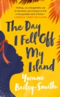 The Day I Fell Off My Island - eBook