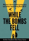 While the Bombs Fell - Book