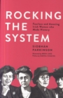 Rocking the System : Fearless and Amazing Irish Women who Made History - Book