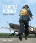 The Battle of Britain: A Visual History - Book