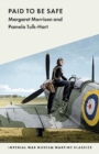 Paid to Be Safe : IWM Wartime Classic - Book