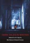 Dark Tales in Winter : adapted for the stage - Book