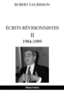 Ecrits revisionnistes II - 1984-1989 - Book